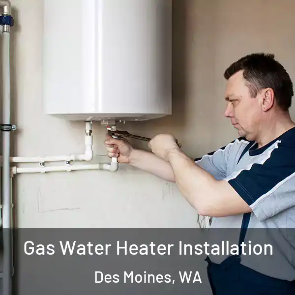  Gas Water Heater Installation Des Moines, WA