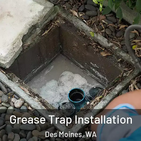  Grease Trap Installation Des Moines, WA