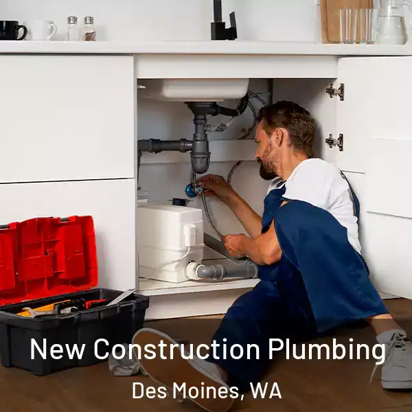  New Construction Plumbing Des Moines, WA
