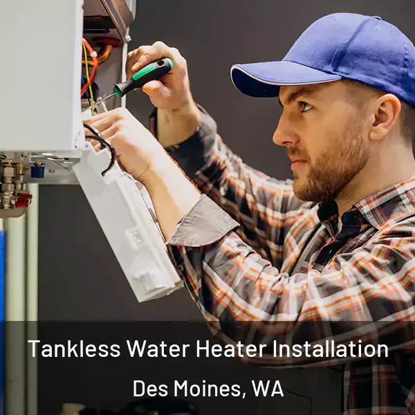  Tankless Water Heater Installation Des Moines, WA