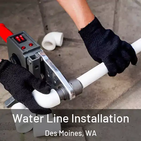  Water Line Installation Des Moines, WA